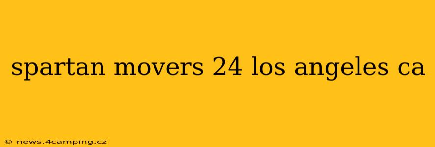 spartan movers 24 los angeles ca