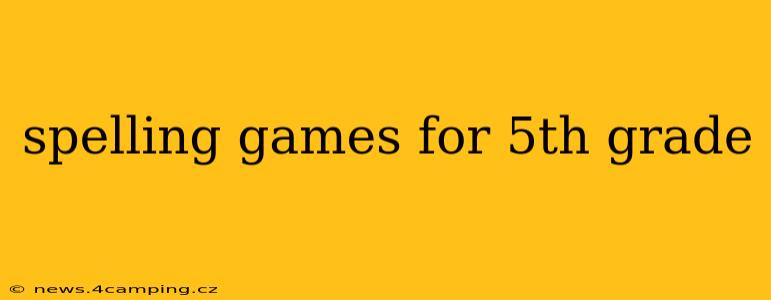 spelling games for 5th grade