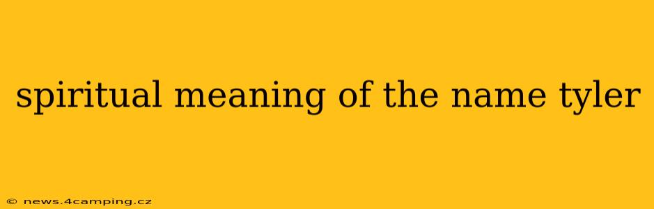 spiritual meaning of the name tyler