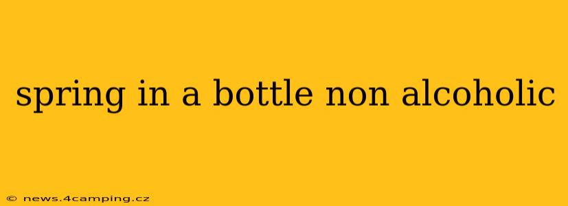 spring in a bottle non alcoholic