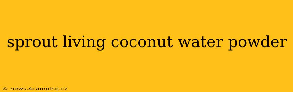 sprout living coconut water powder