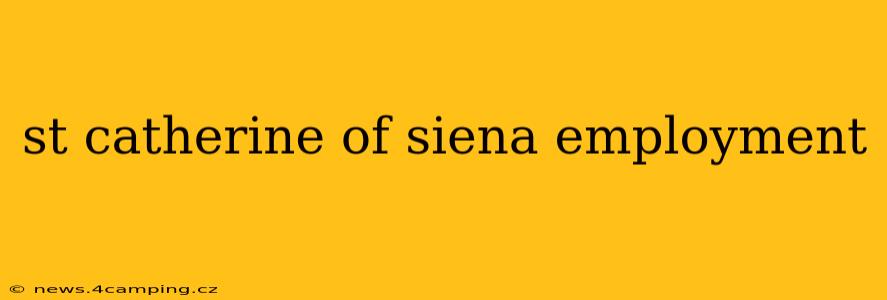 st catherine of siena employment