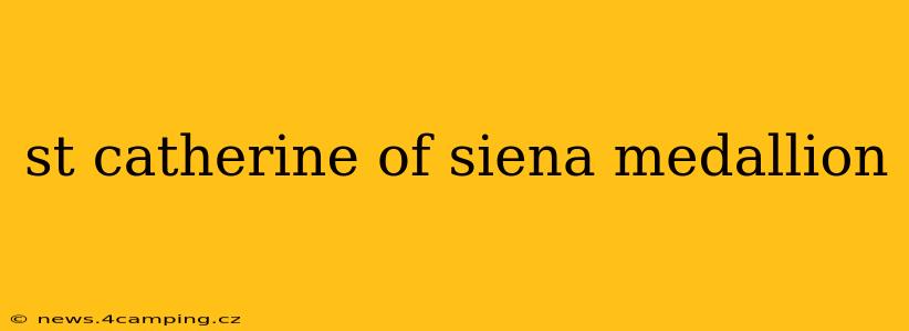 st catherine of siena medallion