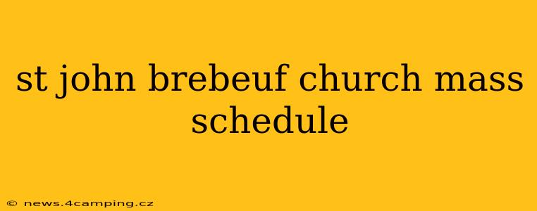 st john brebeuf church mass schedule