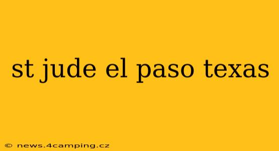 st jude el paso texas