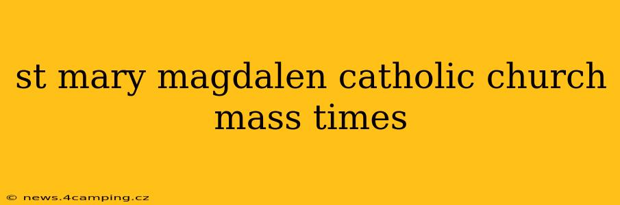 st mary magdalen catholic church mass times