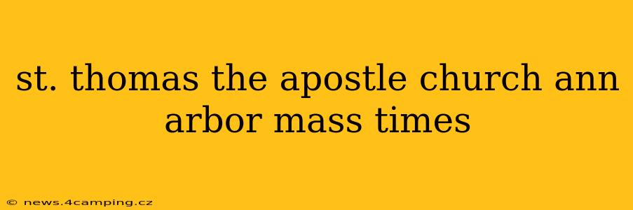 st. thomas the apostle church ann arbor mass times