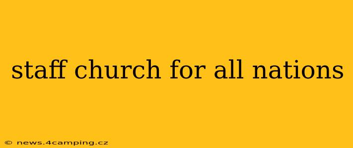 staff church for all nations