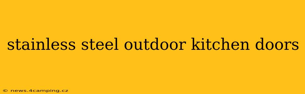 stainless steel outdoor kitchen doors