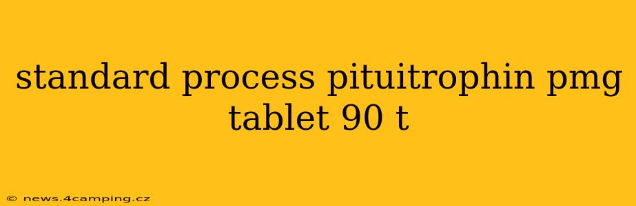 standard process pituitrophin pmg tablet 90 t