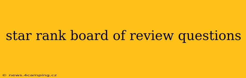 star rank board of review questions