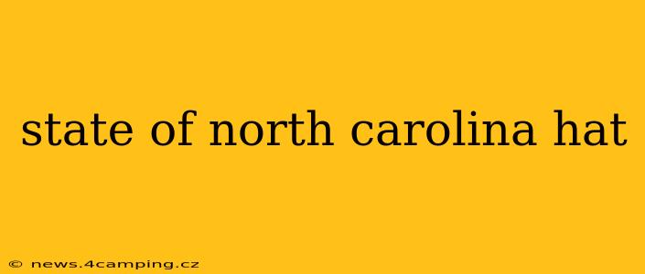 state of north carolina hat