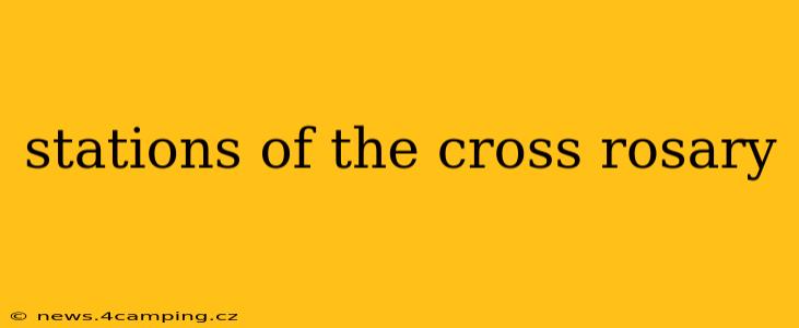stations of the cross rosary