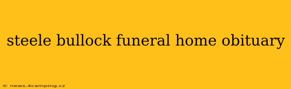 steele bullock funeral home obituary