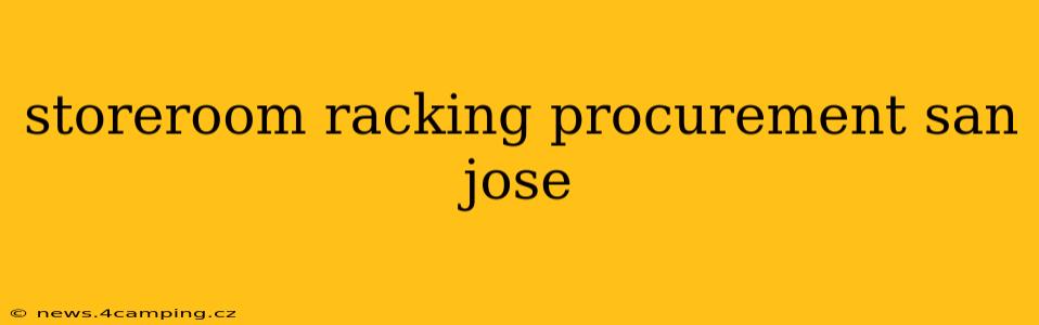 storeroom racking procurement san jose