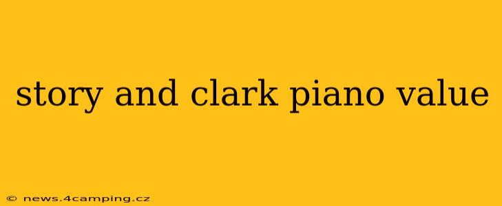 story and clark piano value