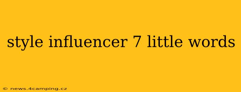 style influencer 7 little words