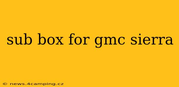 sub box for gmc sierra