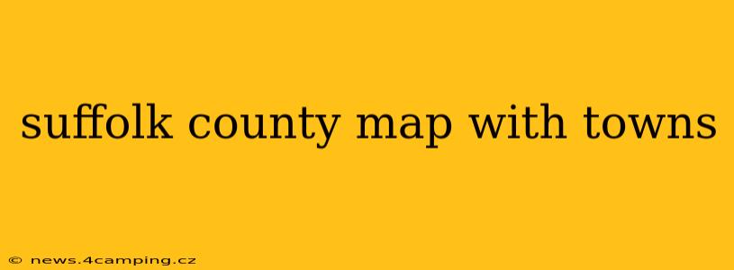 suffolk county map with towns
