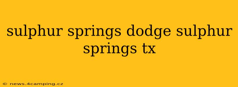 sulphur springs dodge sulphur springs tx