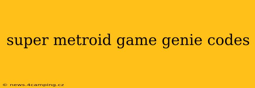 super metroid game genie codes