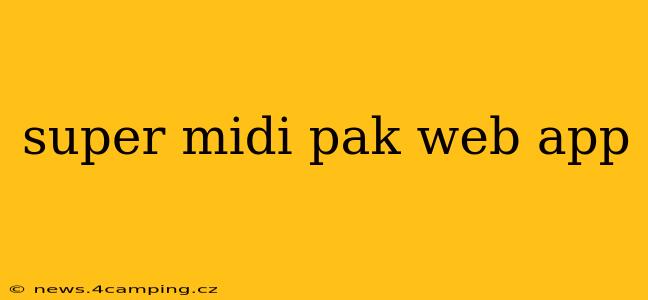 super midi pak web app