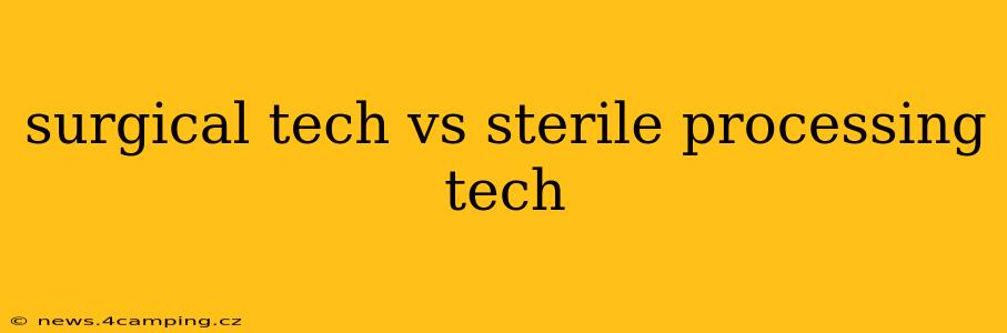 surgical tech vs sterile processing tech