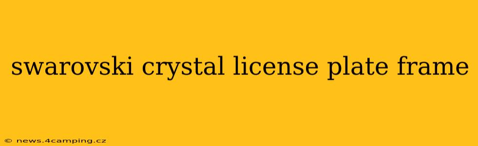 swarovski crystal license plate frame