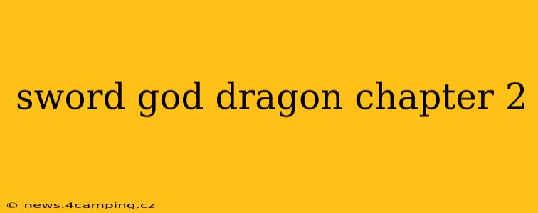 sword god dragon chapter 2