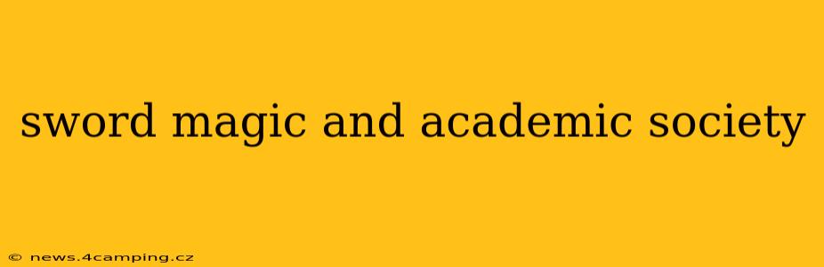 sword magic and academic society