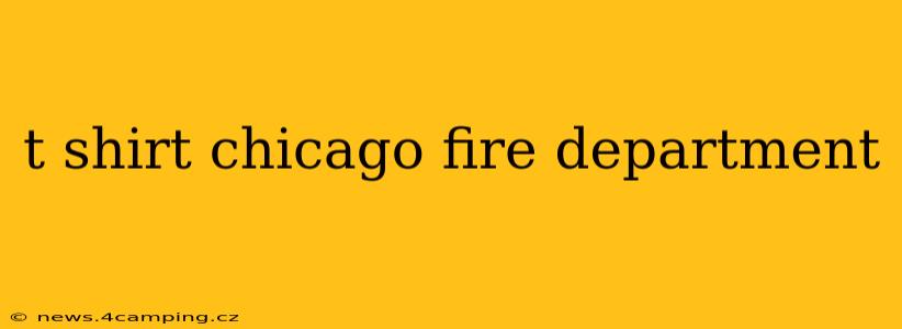 t shirt chicago fire department