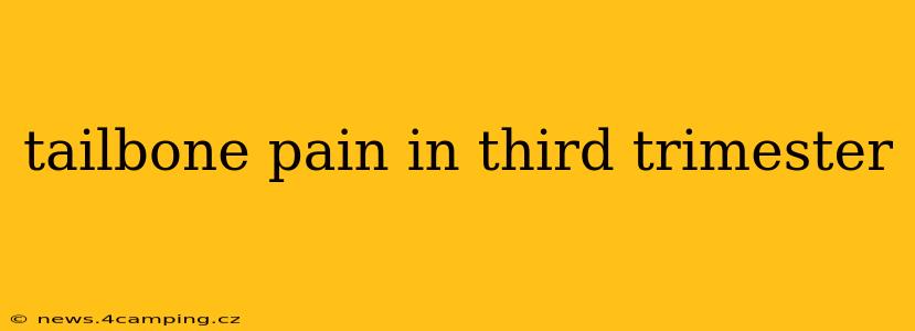 tailbone pain in third trimester