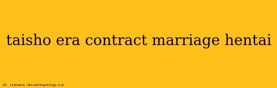 taisho era contract marriage hentai