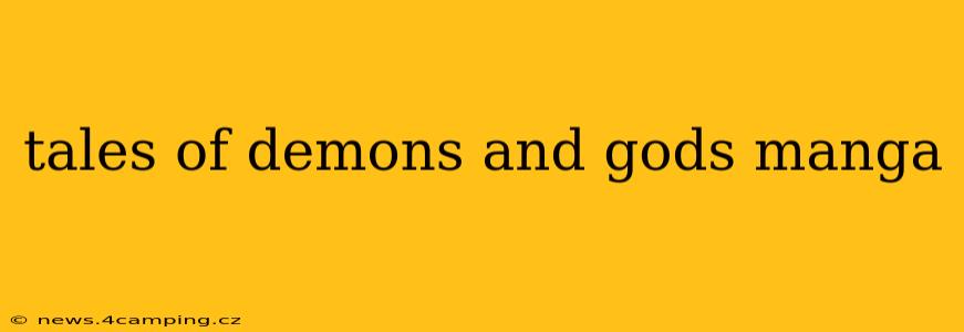 tales of demons and gods manga