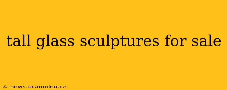 tall glass sculptures for sale