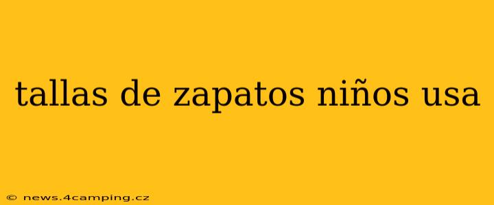 tallas de zapatos niños usa