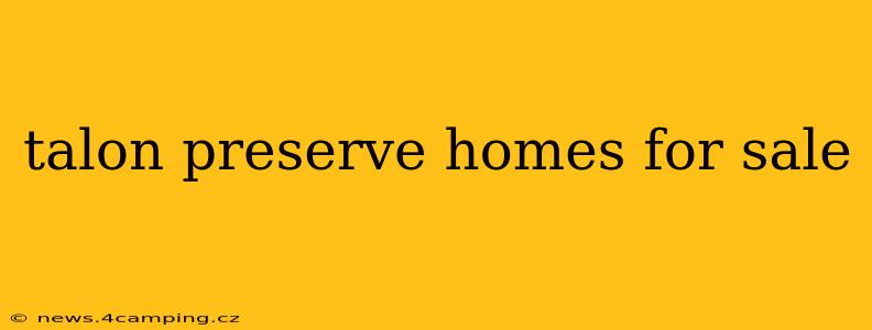 talon preserve homes for sale