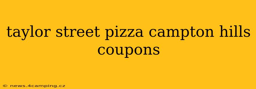 taylor street pizza campton hills coupons