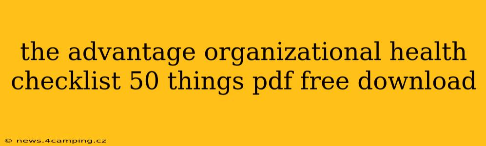 the advantage organizational health checklist 50 things pdf free download