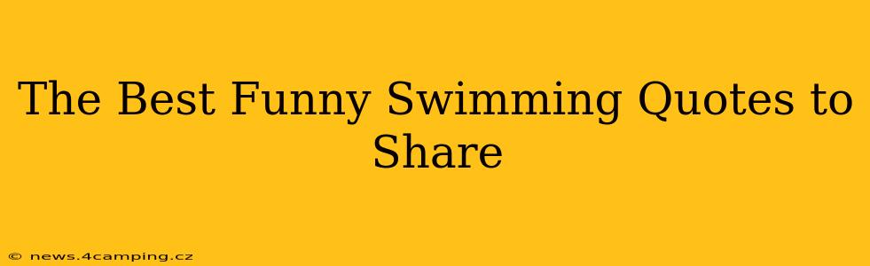 The Best Funny Swimming Quotes to Share