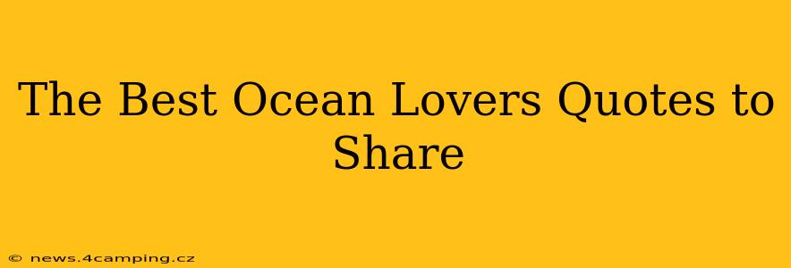 The Best Ocean Lovers Quotes to Share