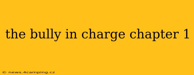 the bully in charge chapter 1