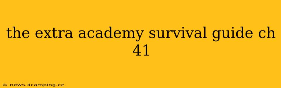 the extra academy survival guide ch 41