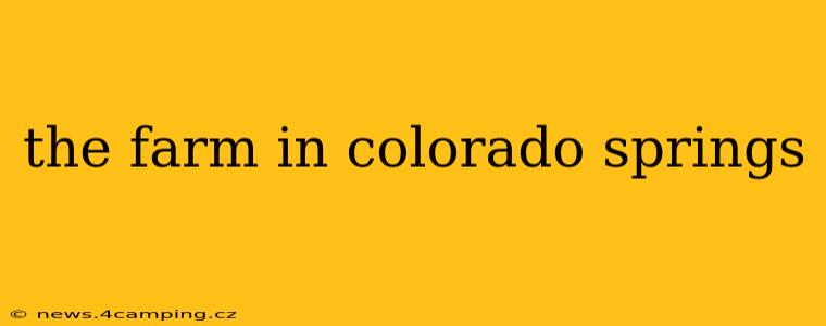 the farm in colorado springs