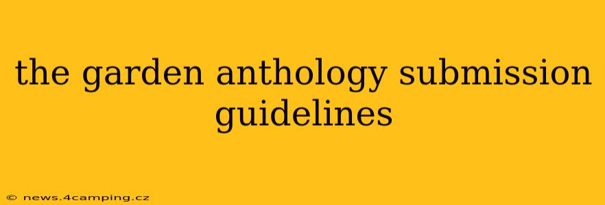 the garden anthology submission guidelines
