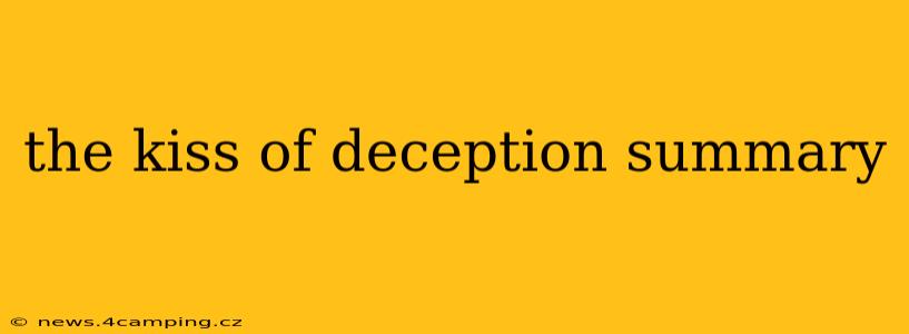 the kiss of deception summary