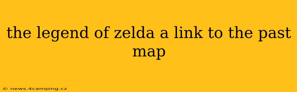 the legend of zelda a link to the past map