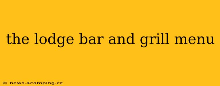 the lodge bar and grill menu