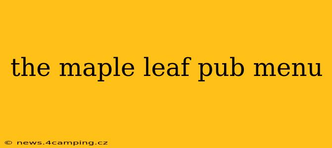 the maple leaf pub menu