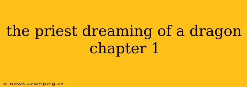 the priest dreaming of a dragon chapter 1